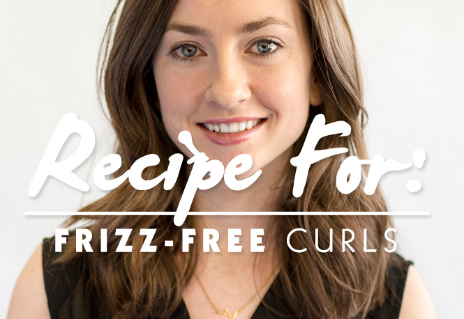 Beauty Recipe: Frizz-Free Curls