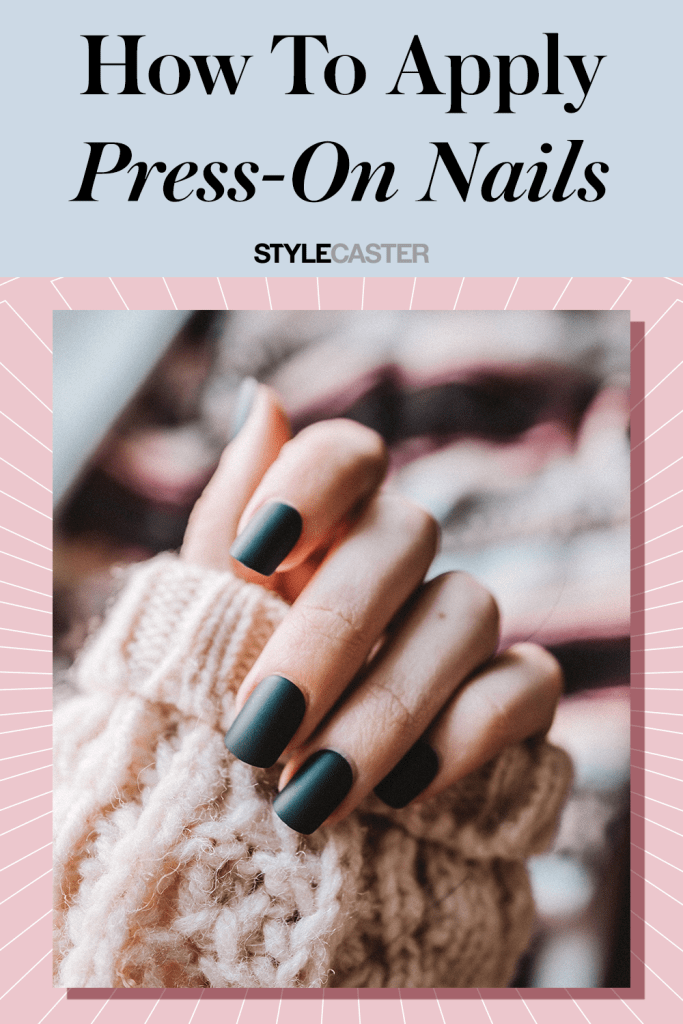 STYLECASTER | press on nails | press on nail tips | kiss press on nails | DIY press on nails | best press on nails | press on nails that look real | press on nail designs