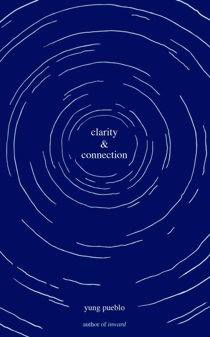 "Clarity Connection" by Yung Pueblo
